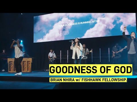 Goodness of God - Brian Nhira w/ FishHawk Fellowship Worship