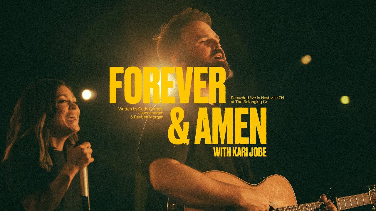 Cody Carnes, Kari Jobe – Forever & Amen (Official Live Video)