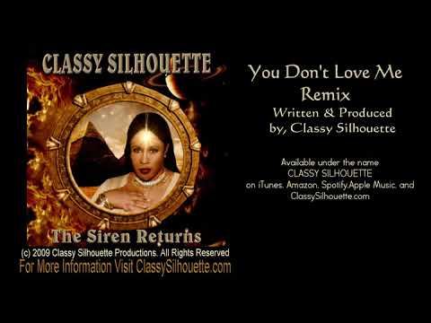 Classy Silhouette - You Don't Love Me Remix