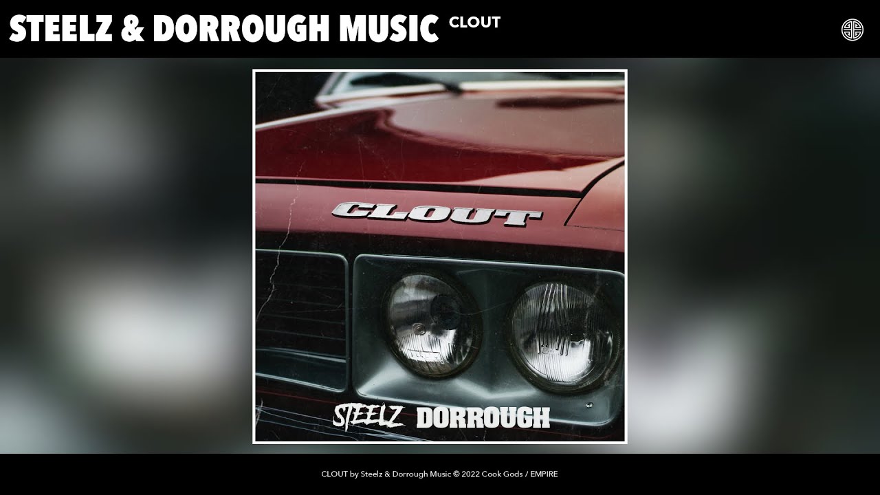 Steelz & Dorrough Music - CLOUT (Official Video)