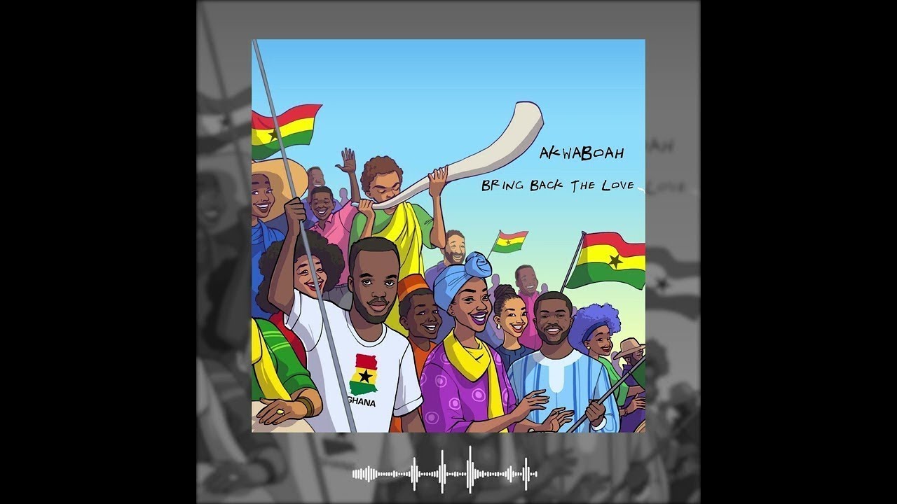 Akwaboah - Bring Back the Love (Audio Slide)