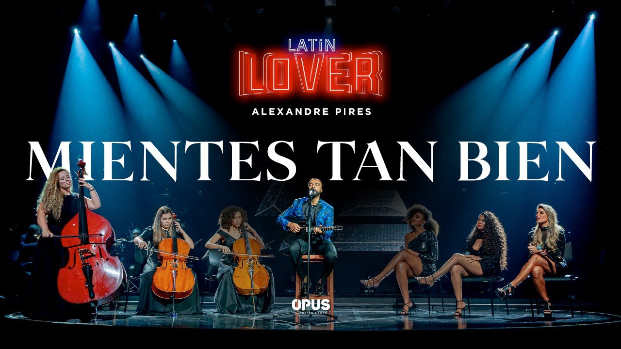 Mientes Tan Bien - Alexandre Pires - Latin Lover (En Vivo)