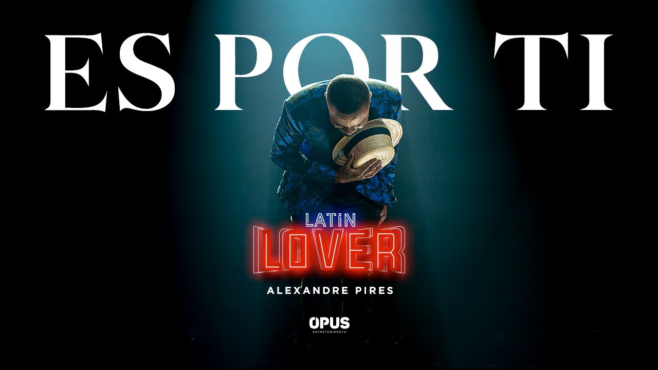 És Por Ti - Alexandre Pires - Latin Lover (En Vivo)