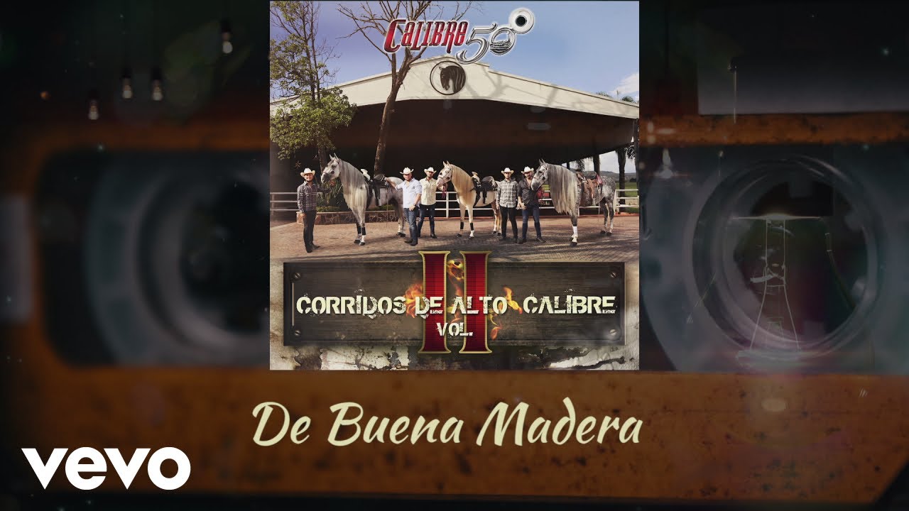Calibre 50 - De Buena Madera (Audio)
