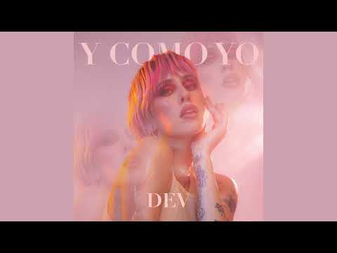 DEV - Y COMO YO (Audio)