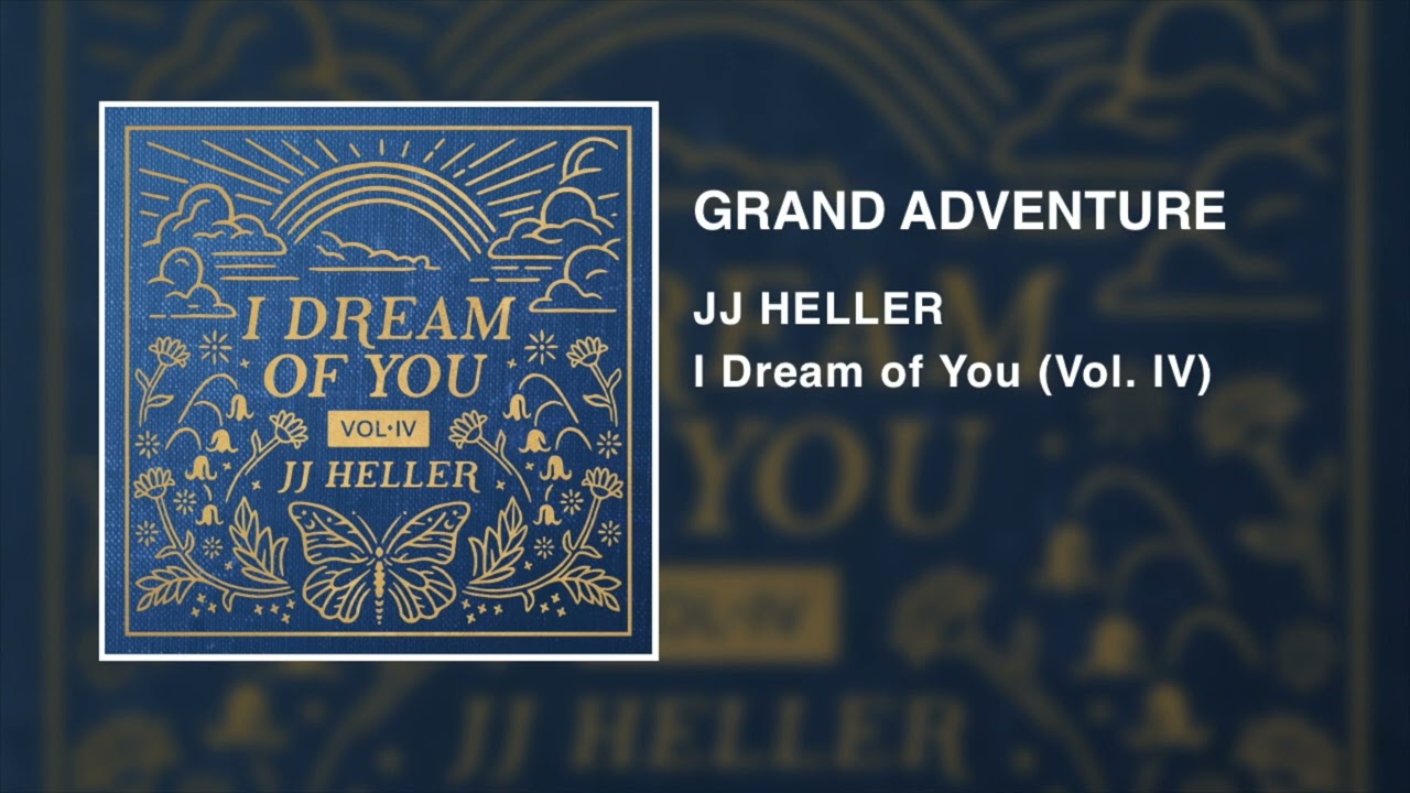 JJ Heller - Grand Adventure (Official Audio Video) - I Dream of You Version
