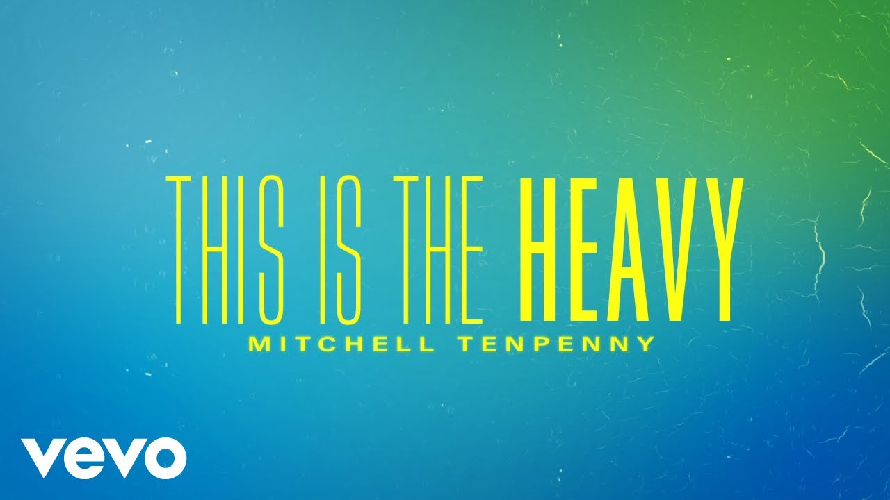 Mitchell Tenpenny - This Is the Heavy (Official Audio)