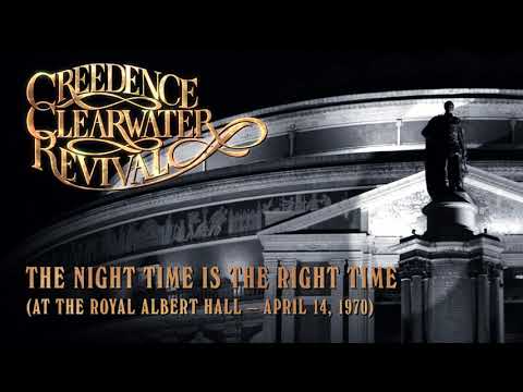 Creedence Clearwater Revival - The Night Time Is The Right Time (Royal Albert Hall) (Official Audio)