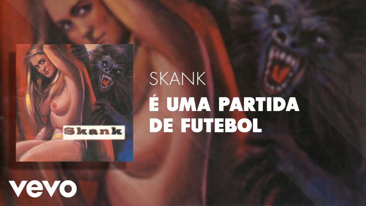 Skank - É uma Partida de Futebol (Áudio Oficial)