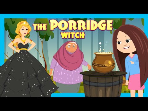 THE PORRIDGE WITCH | Princess & Fairy Tales For Kids | Fairy Tales And Bedtime Stories For Kids