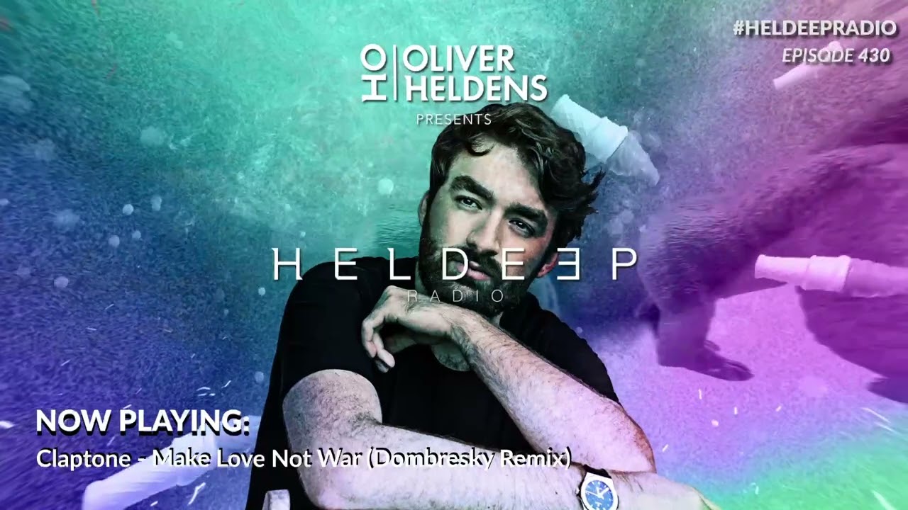 Oliver Heldens - Heldeep Radio #430