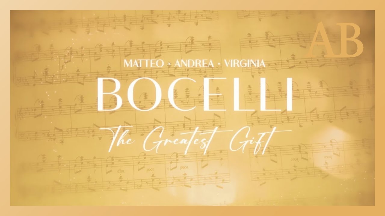 Andrea, Matteo & Virginia Bocelli - The Greatest Gift (lyric video)