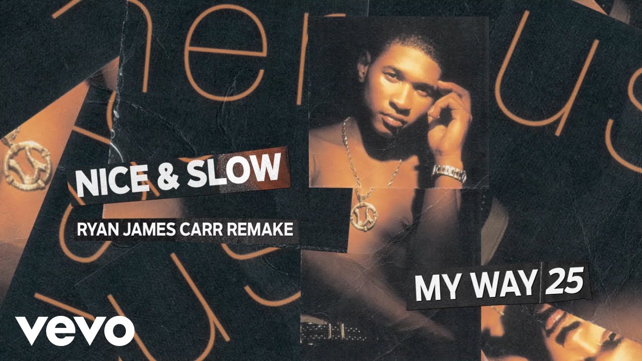 Usher - Nice & Slow (Ryan James Carr Remake)