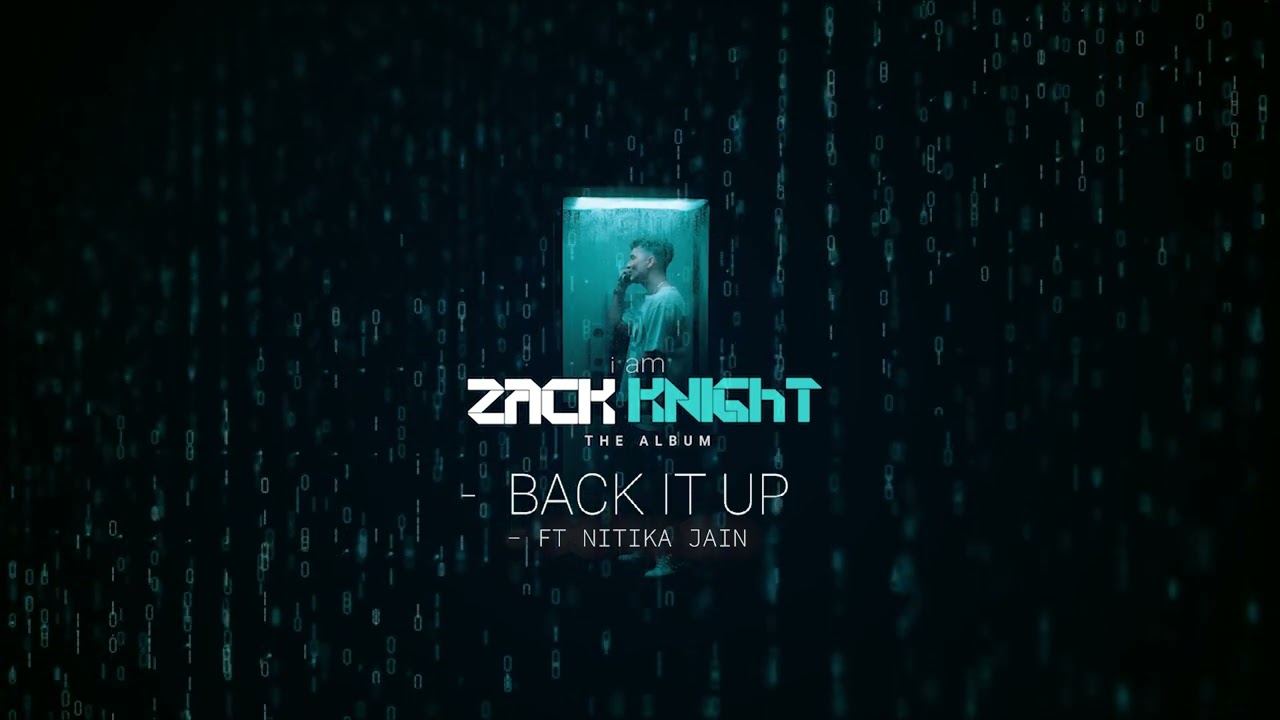 Zack Knight - Back It Up Ft Nitika Jain (Official Audio)