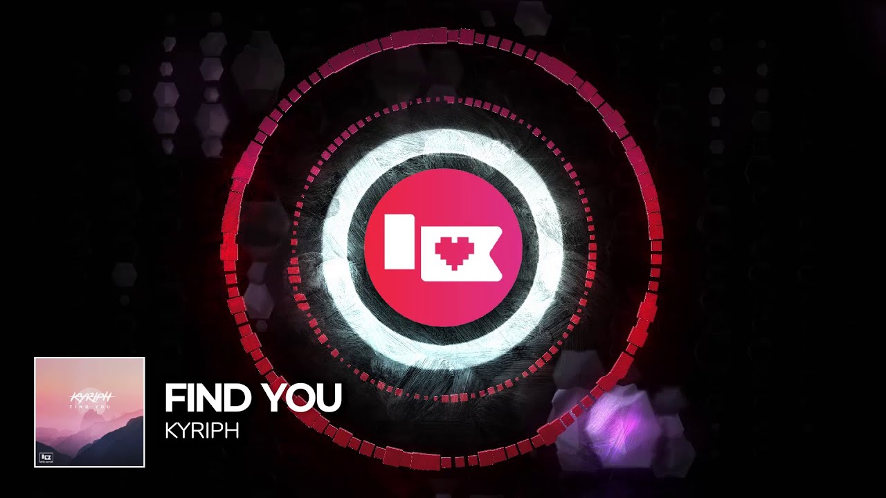 KYRIPH - Find You [Nerd Nation Release]