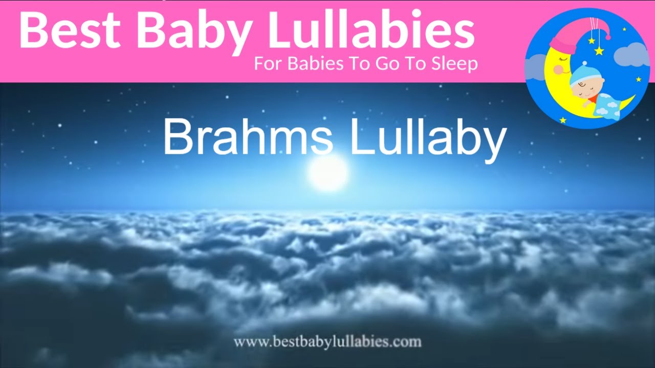 BRAHMS Baby Lullaby - Baby Music to Put A Baby To Sleep  - Works Fast