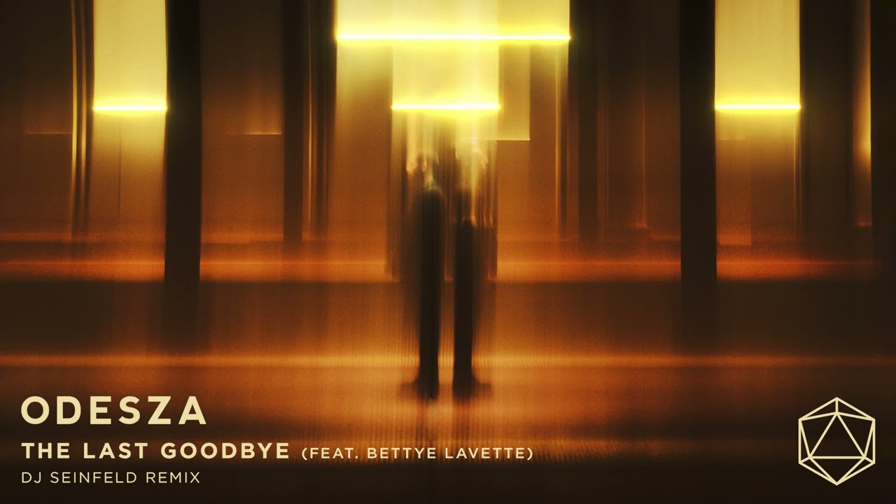 ODESZA - The Last Goodbye (feat. Bettye Lavette) - DJ Seinfeld Remix - Official Audio