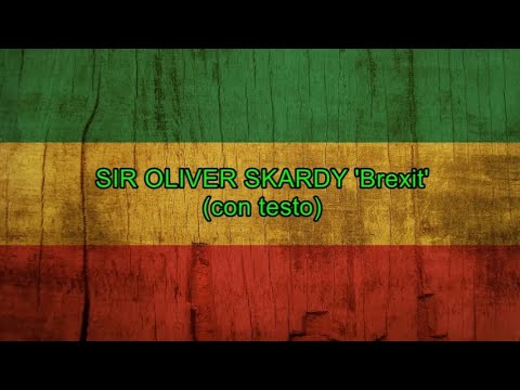 Brexit (con testo) - Sir Oliver Skardy