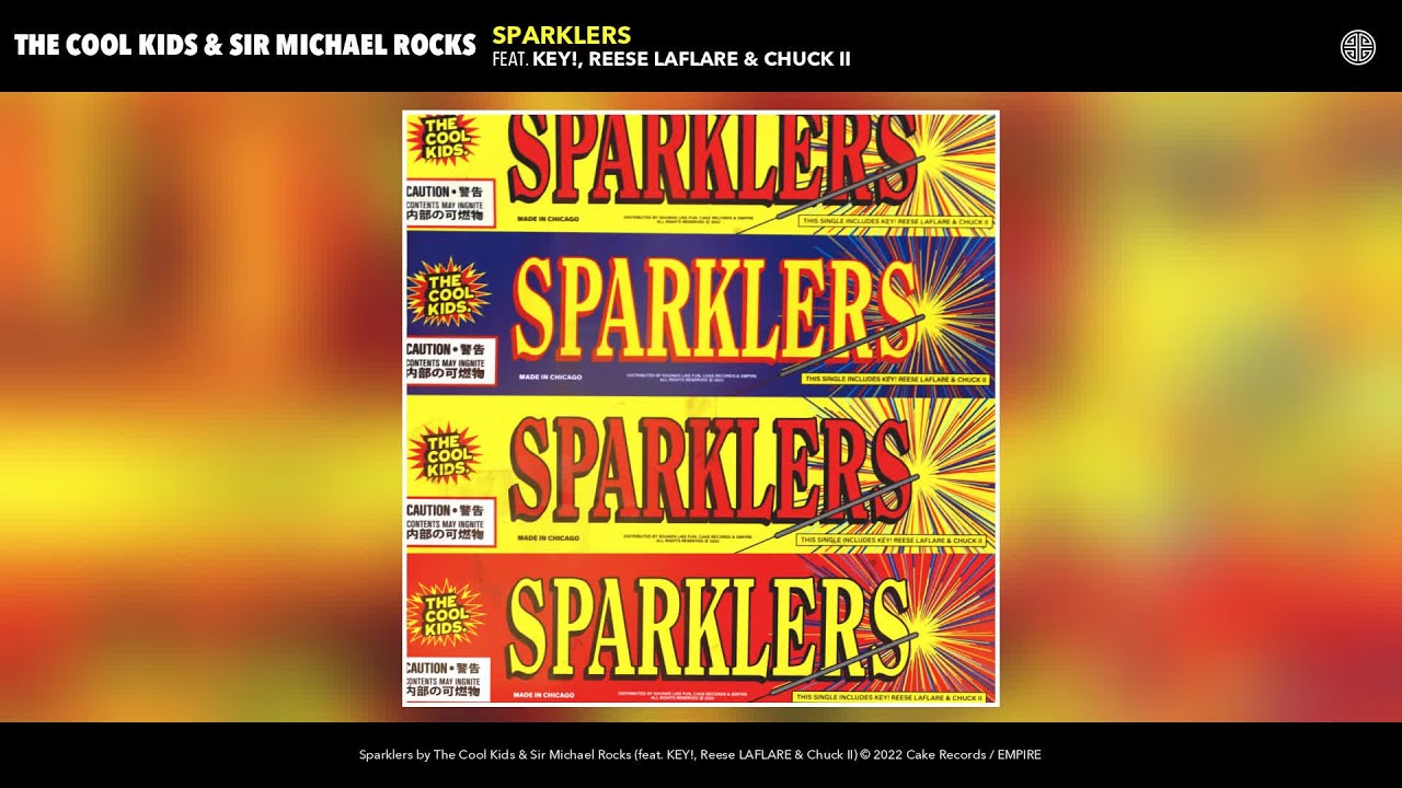 The Cool Kids & Sir Michael Rocks - Sparklers (Official Audio) (feat. KEY!, Reese LAFLARE &