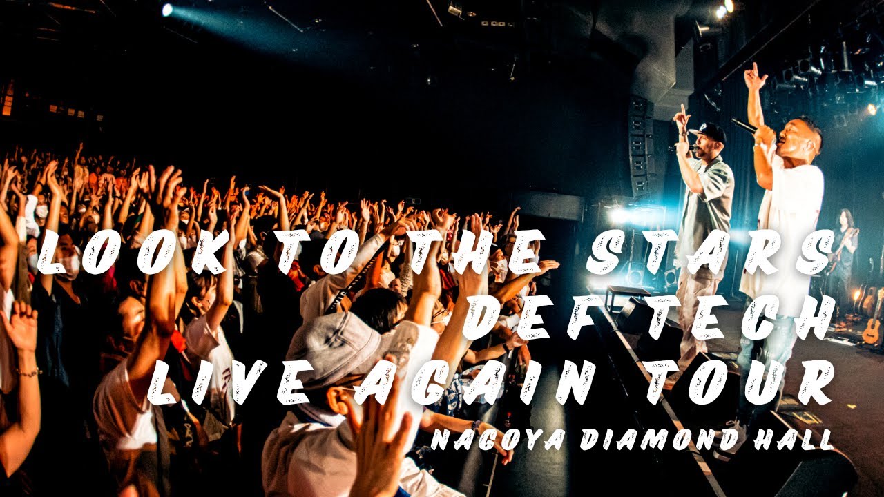 Def Tech - Look to the Stars Def Tech Live Again Tour Day1 @NAGOYA