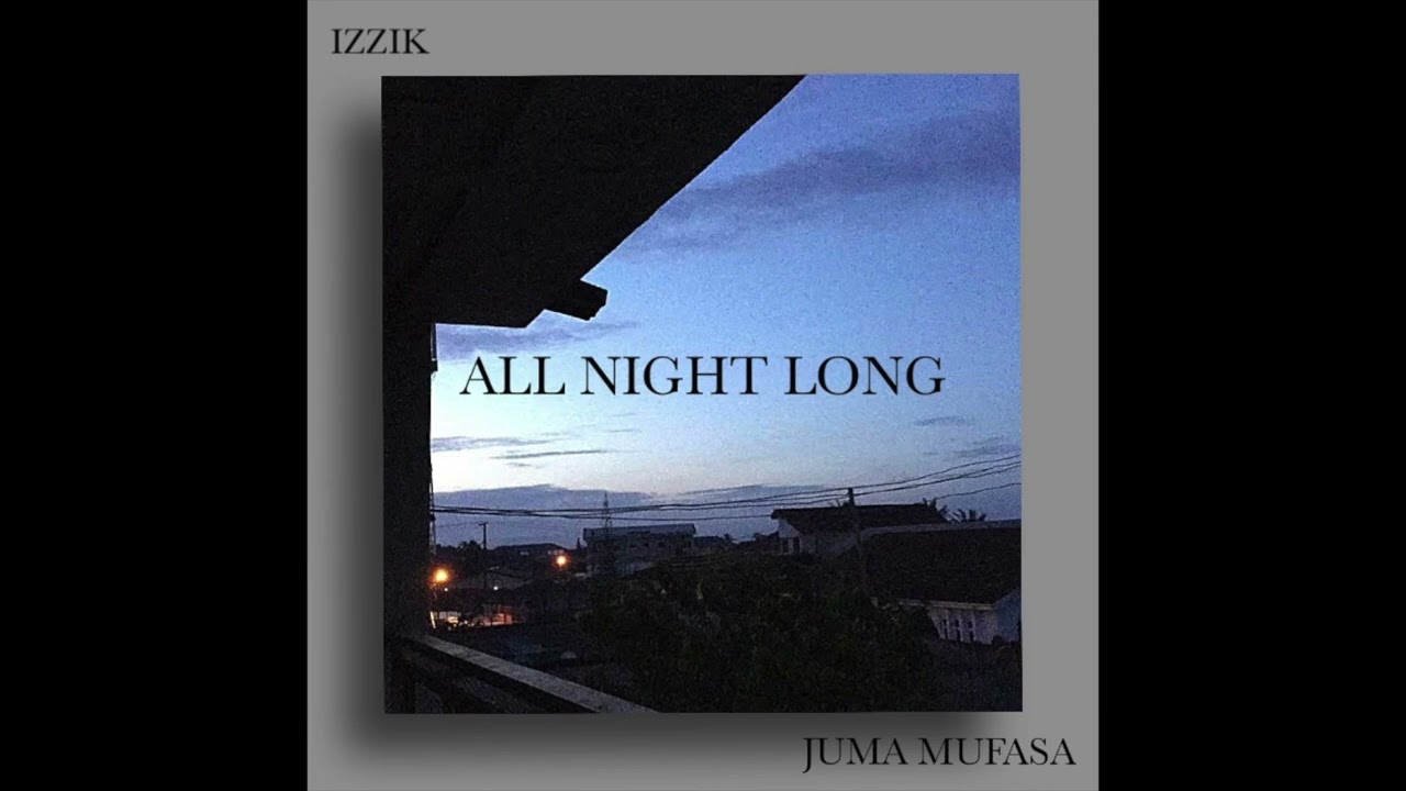 ALL NIGHT LONG feat. Juma Mufasa