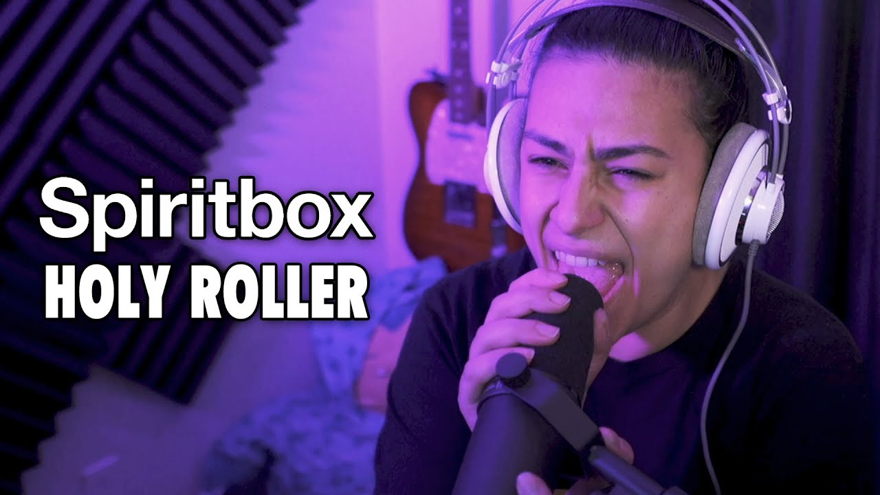 SPIRITBOX – Holy Roller (one take live cover by Lauren Babic)