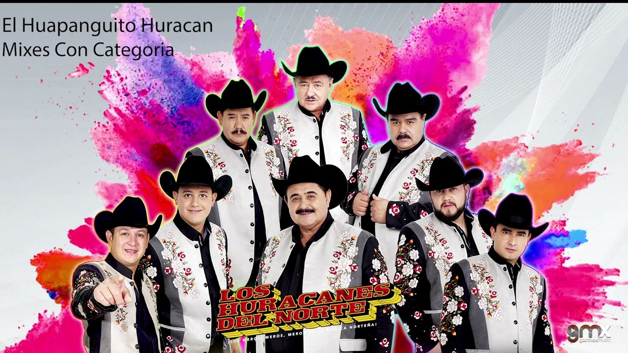 Los Huracanes Del Norte  - El Huapanguito Huracan