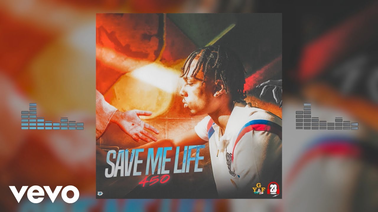 450 - Save Me Life (Official Audio)