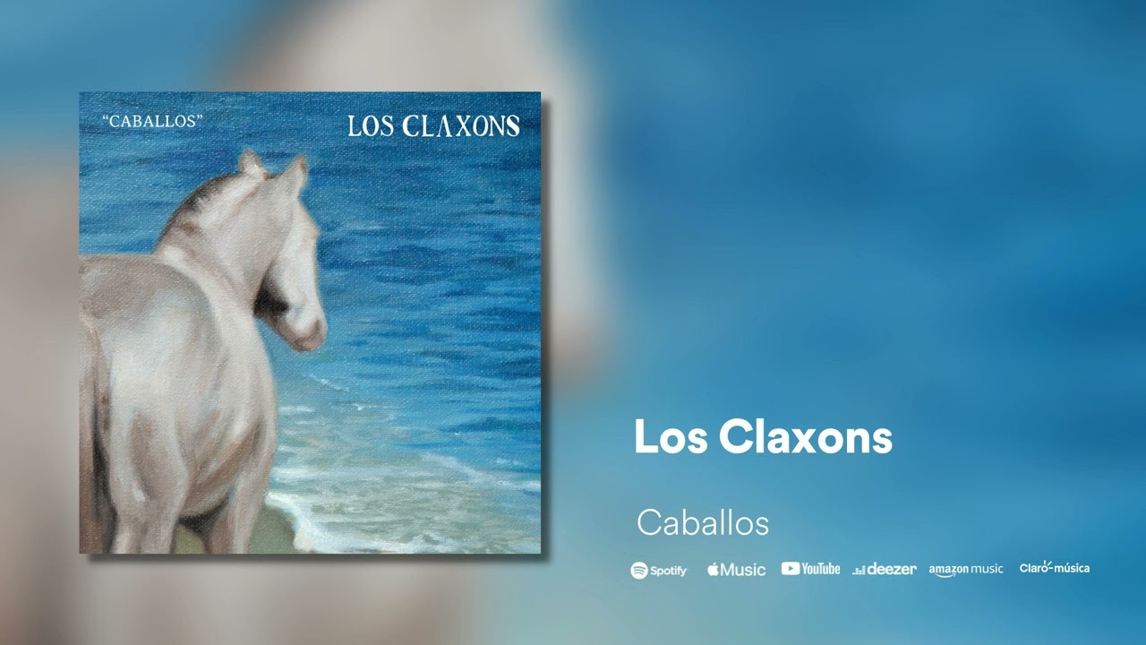 Los Claxons - Caballos