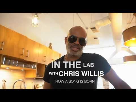 Chris Willis - The Gritty Dirty Grungy - In The Lab With Chris Willis (How A Song Is Born)