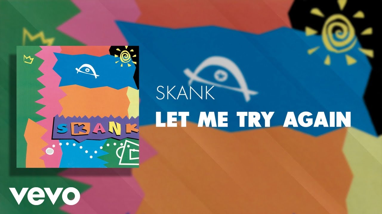 Skank - Let Me Try Again (Áudio Oficial)