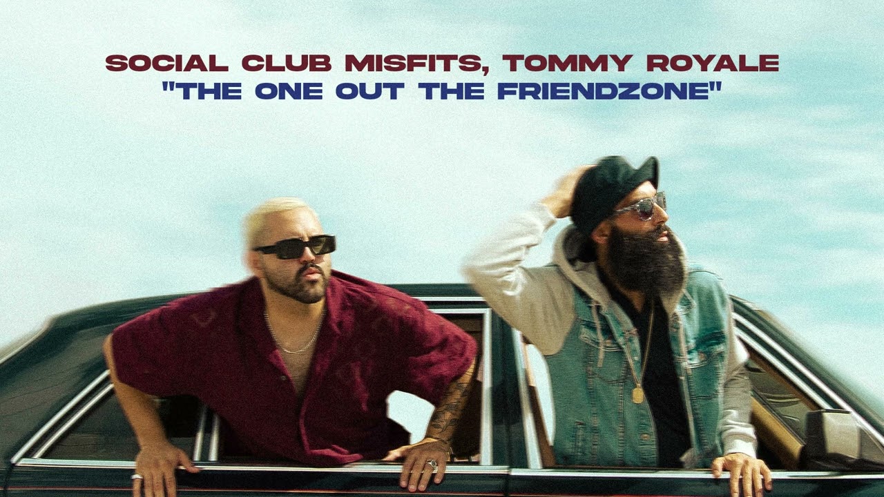Social Club Misfits, Tommy Royale - The One Out The Friendzone (Official Audio)
