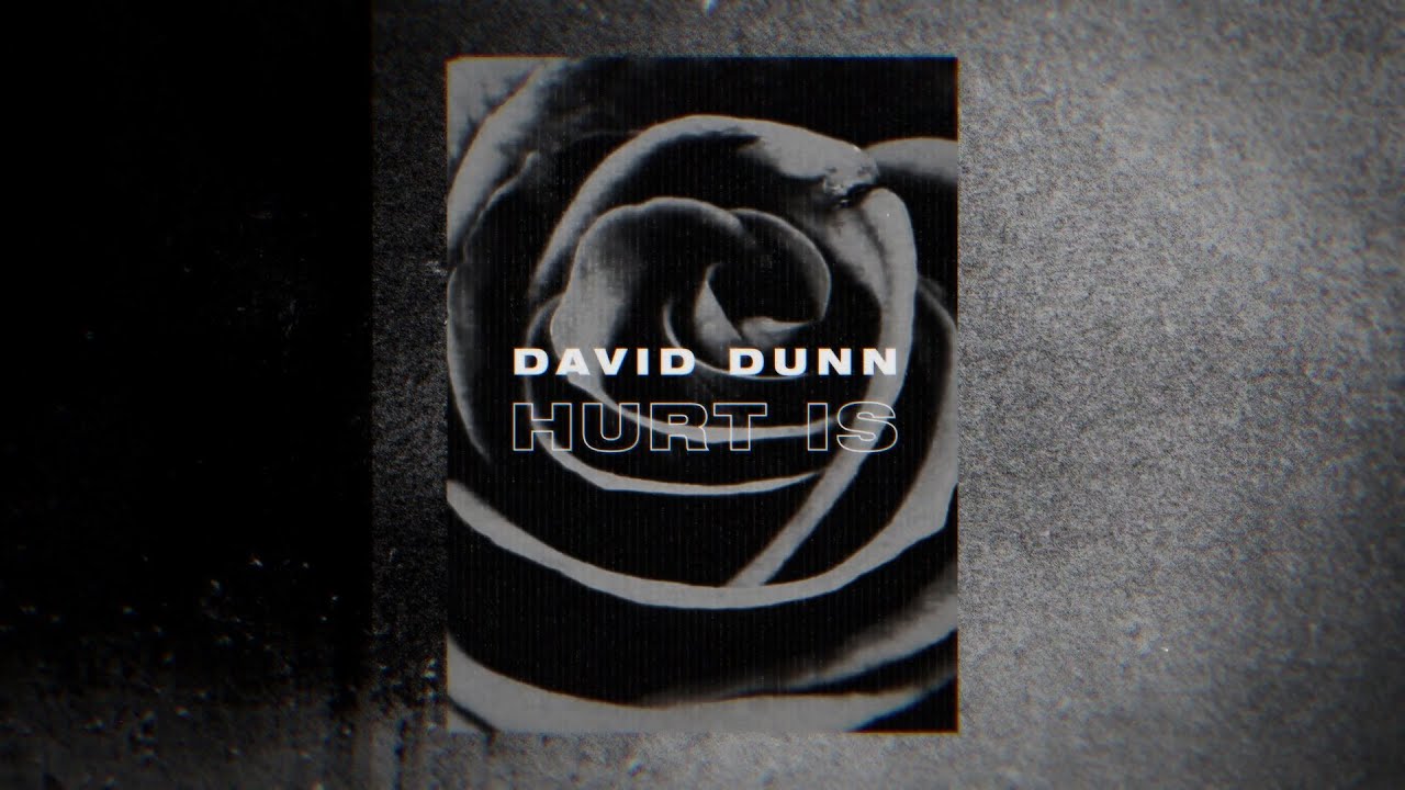 David Dunn - Hurt Is (Official Lyric Video)