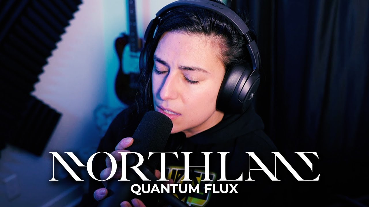 NORTHLANE – Quantum Flux (vocal cover by Lauren Babic)