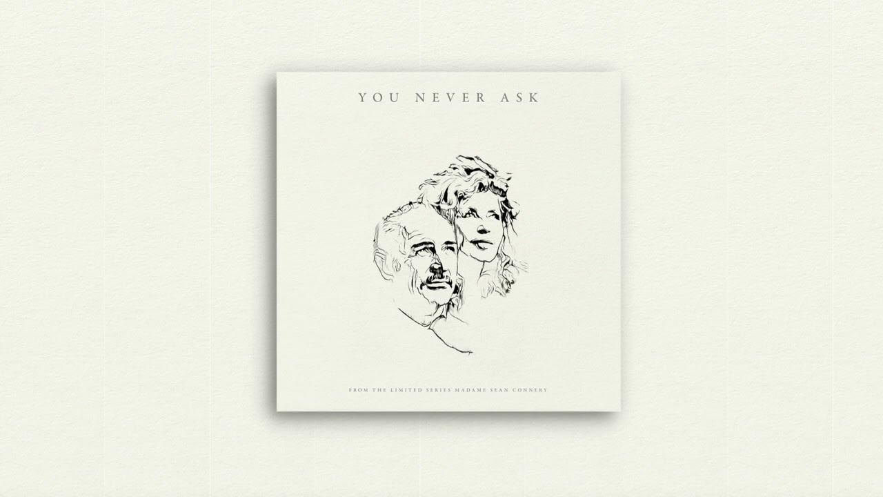 You Never Ask - Official Audio