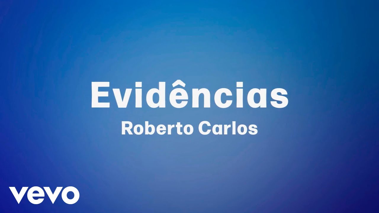 Roberto Carlos - Evidências (Lyric Video)