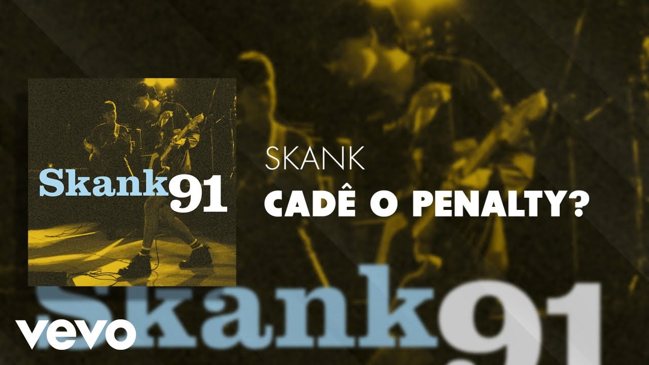 Skank - Cadê o penalty? (Áudio Oficial)