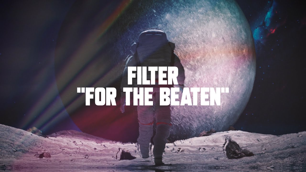 Filter - For the Beaten (Official Lyric Video)