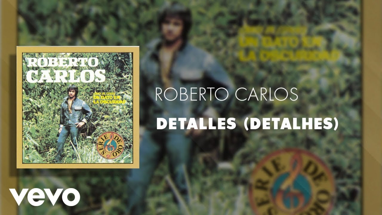 Roberto Carlos - Detalles (Detalhes) (Áudio Oficial)
