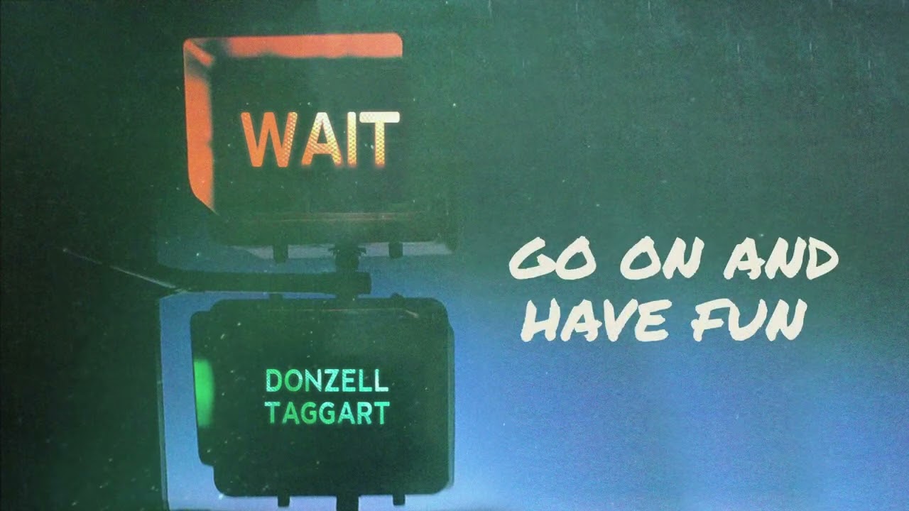 Donzell Taggart - Wait (Official Lyric Video)
