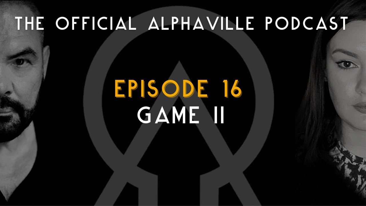 The Alphaville Podcast - Eternally Yours | Ep 16: Game 2 | #alphaville