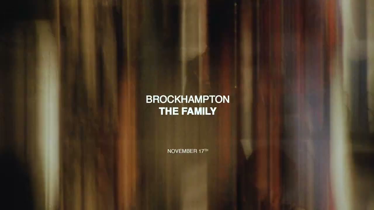 The Family (Album Teaser) - BROCKHAMPTON