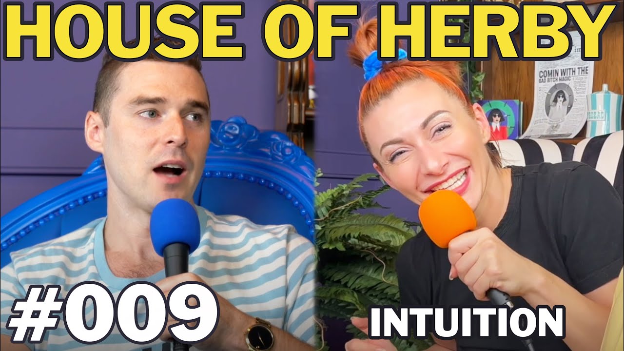 House of Herby Podcast | Intuition | EP 009