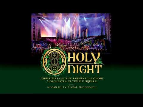 Home for the Holidays | O Holy Night with The Tabernacle Choir (featuring Megan Hilty)