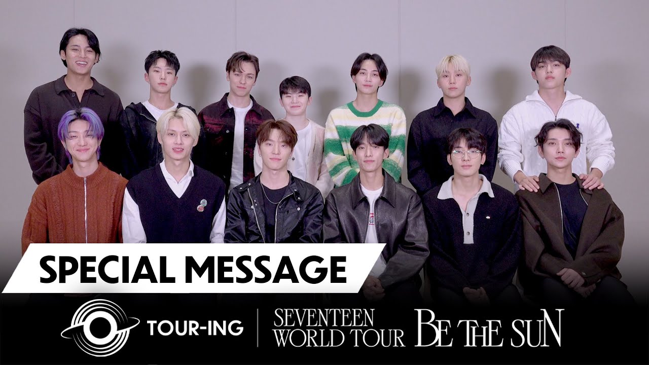 'TOUR-ING : SEVENTEEN WORLD TOUR [BE THE SUN]' VOD - Special Message
