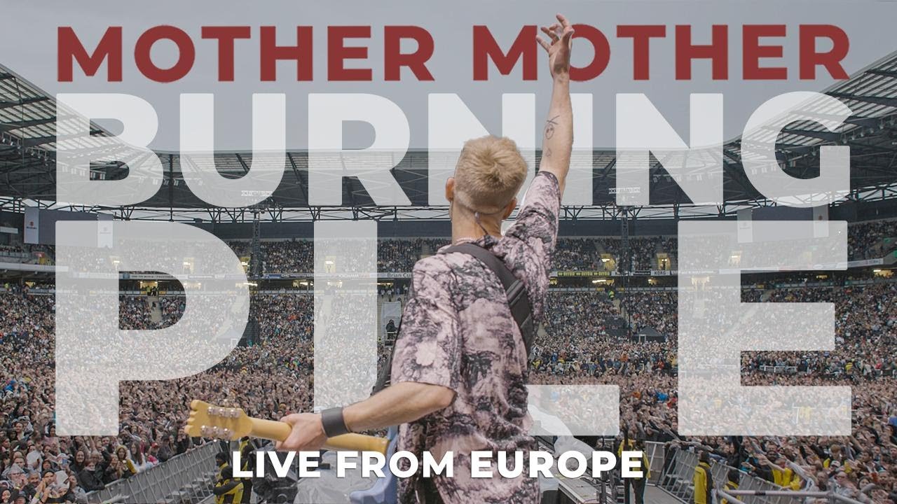 Mother Mother -Burning Pile (Live From Europe)