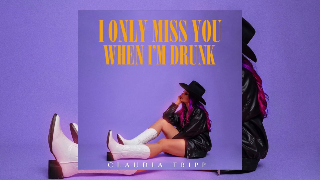 I Only Miss You When I'm Drunk | Claudia Tripp (Official Audio)