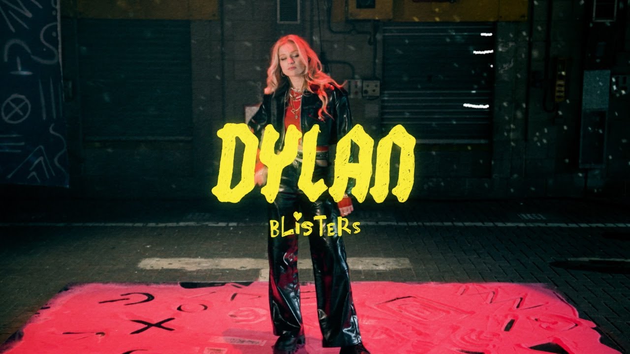 Dylan - Blisters (Lyric Video)
