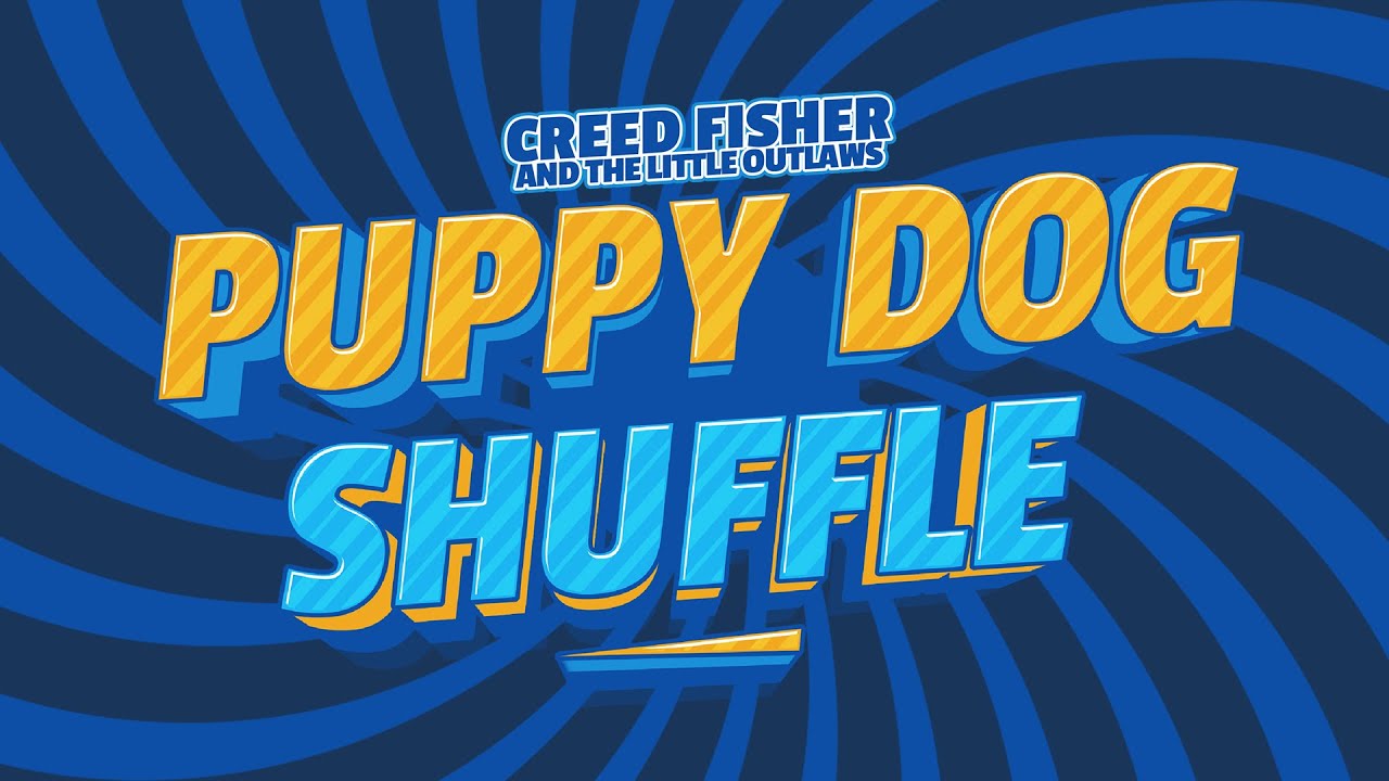 Creed Fisher and the Little Outlaws - Puppy Dog Shuffle (Official Music Video)