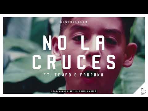 Cosculluela - No La Cruces (feat. Tempo & Farruko) [Audio Oficial]